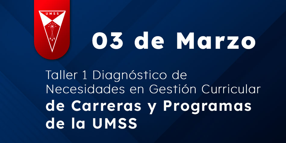 Taller 1 Diagnóstico de Necesidades en Gestión Curricular de Carreras y Programas de la UMSS